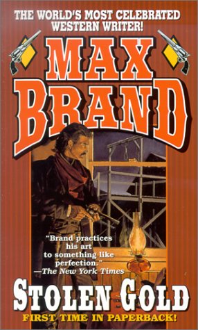 Stolen Gold (By: Max Brand) cover