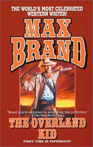 The Overland Kid (By: Max Brand) cover