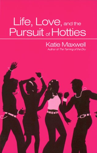 Life, Love, and the Pursuit of Hotties book cover