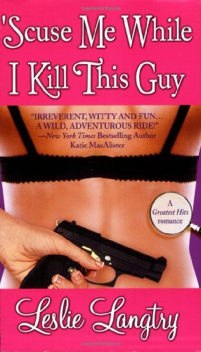 'Scuse Me While I Kill This Guy book cover