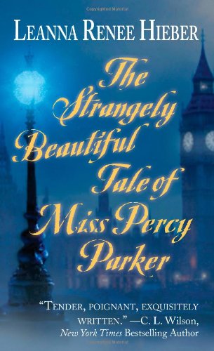 The Strangely Beautiful Tale of Miss Percy Parker / Strangely Beautiful book cover