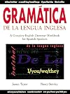 Gramatica De La Lengua Inglesa : A Complete English Grammar Workbook for Spanish Speakers