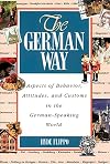 The German Way : Aspects of Behavior, Attitudes, and Customs in the German-Speaking World