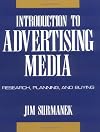 Introduction to Advertising Media: Research, Planning, and Buying