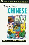 Teach Yourself Beginner's Chinese : An Easy Introduction