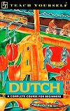 Teach Yourself Dutch: A Complete Course for Beginners