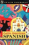 Teach Yourself Latin American Spanish Complete Course