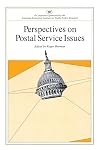 Perspectives on Postal Service Issues: A Conference Sponsored by the American Enterprise Institute (AEI symposium, 79J)