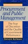 Procurement and Public Management: The Fear of Discretion and the Quality of Goverment Performance (Aei Studies, 502)