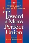 Toward a More Perfect Union: Writings of Herbert J. Storing