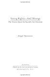 Voting Rightsand Wrongs The Elusive Quest For Racially Fair Elections