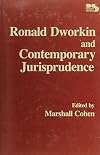 Ronald Dworkin and Contemporary Jurisprudence