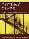 Cutting Class: Socioeconomic Status and Education (Culture and Education)