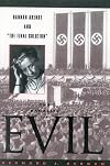The banality of evil : Hannah Arendt and "the final solution"