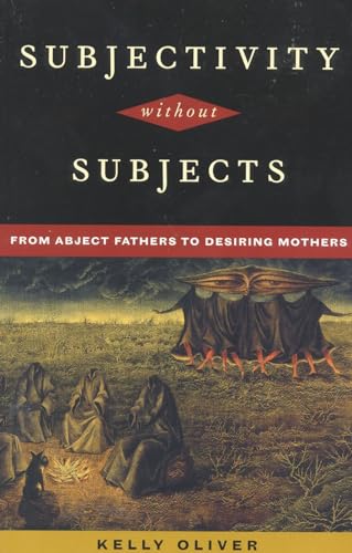 Subjectivity Without Subjects: From Abject Fathers to Desiring Mothers cover