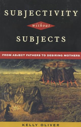 Subjectivity Without Subjects: From Abject Fathers to Desiring Mothers book cover
