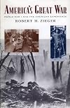 America's Great War: World War I and the American Experience