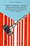 The Supreme Court and Puerto Rico : the doctrine of separate and unequal