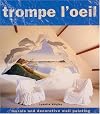Trompe l'Oeil: Murals and Decorative Wall Painting