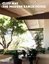 Cliff May and the Modern Ranch House