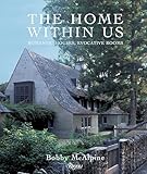The Home Within Us: Romantic Houses, Evocative Rooms