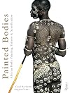 Painted Bodies: African Body Painting, Tattoos, and Scarification