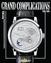 Grand Complications Volume VIII: High Quality Watchmaking