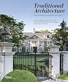 Traditional Architecture: Timeless Building for the Twenty-First Century