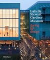 Isabella Stewart Gardner Museum: Daring by Design