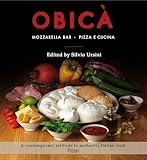 Obica Mozzarella Bar Pizza E Cucina The Cookbook