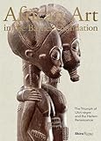 African Art in the Barnes Foundation: The Triumph of L'Art Negre and the Harlem Renaissance
