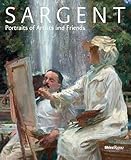 Sargent: Portraits of Artists and Friends