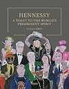Hennessy: A Toast to the World's Preeminent Spirit