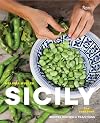 Sicily: The Cookbook: Recipes Rooted in Traditions
