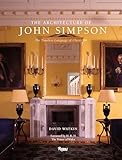 The Architecture of John Simpson: The Timeless Language of Classicism