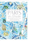 Paris In Stride An Insiders Walking Guide
