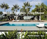 Making La Modern Craig Ellwood Myth Man Designer