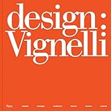 Design Vignelli Graphics Packaging Architecture Interiors Furniture Products