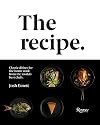 The Recipe: Classic dishes for the home cook from the world's best chefs