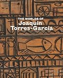 The Worlds of Joaquín Torres-García