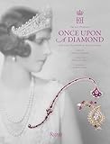 Once Upon a Diamond: A Family Tradition of Royal Jewels