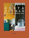 Beata Heuman: Every Room Should Sing
