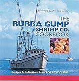 The Bubba Gump Shrimp Co Cookbook Recipes And Reflections From Forrest Gump