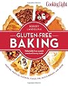 Cooking Light Gluten-Free Baking: Delectable From-Scratch Sweet and Savory Treats