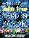 The New Southern Living Garden Book: The Ultimate Guide to Gardening (Southern Living (Paperback Oxmoor))