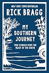 My Southern Journey: True Stories from the Heart of the South