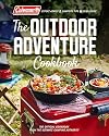 Coleman The Outdoor Adventure Cookbook: The Official Cookbook from America's Camping Authority