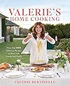 Valerie's Home Cooking: More than 100 Delicious Recipes to Share with Friends and Family