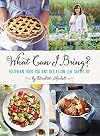 What Can I Bring?: Southern Food for Any Occasion Life Serves Up