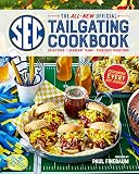 The Allnew Official Sec Tailgating Cookbook Great Food Legendary Teams Cherished Traditions